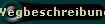 Wegbeschreibung